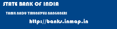 STATE BANK OF INDIA  TAMIL NADU TIRUNELVELI NANGUNERI   banks information 